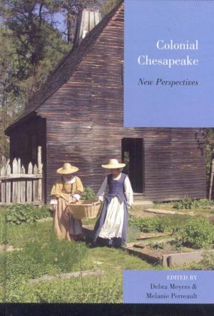 Cover of the book Colonial Chesapeake by Tracey Owens Patton, Sally M. Schedlock