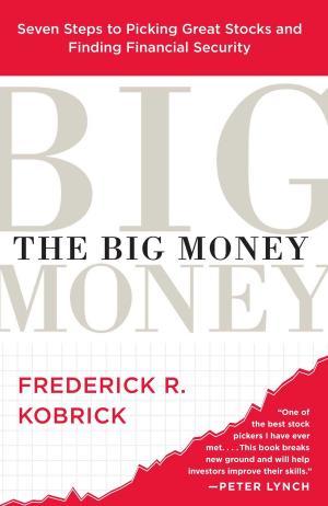 Cover of the book The Big Money by James J. Cramer