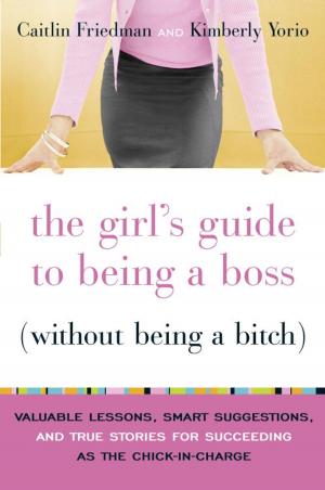 Cover of the book The Girl's Guide to Being a Boss (Without Being a Bitch) by Michelle McKinney Hammond