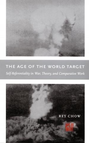 Cover of the book The Age of the World Target by Arturo Escobar, Dianne Rocheleau