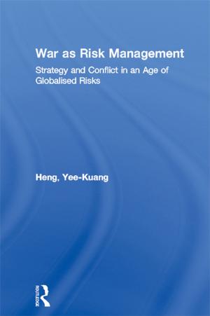 Cover of the book War as Risk Management by Johan Woltjer, Ernest Alexander, Matthias Ruth