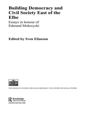 Cover of the book Building Democracy and Civil Society East of the Elbe by Ernst Benz