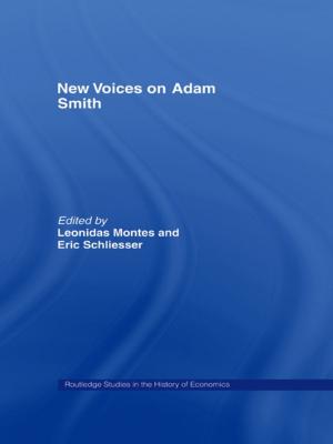 Cover of the book New Voices on Adam Smith by Patricia Swann