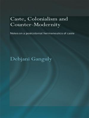 Book cover of Caste, Colonialism and Counter-Modernity