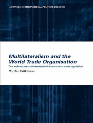 Cover of the book Multilateralism and the World Trade Organisation by Gerard J.De Groot