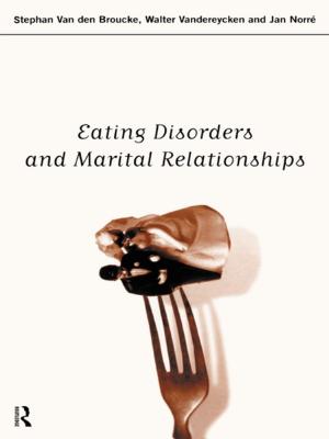 Cover of the book Eating Disorders and Marital Relationships by Christopher J Alexander