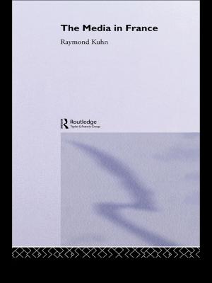 Cover of the book The Media in France by Carol Rambo Ronai, Barbara A. Zsembik, Joe R. Feagin