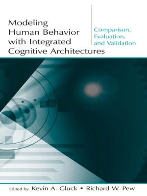 Cover of the book Modeling Human Behavior With Integrated Cognitive Architectures by Klaus J. Dodds