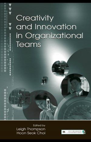 Cover of the book Creativity and Innovation in Organizational Teams by 