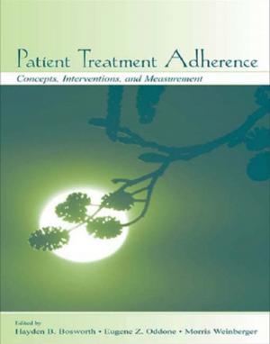 Cover of the book Patient Treatment Adherence by Judith Ackroyd, Jo Barter-Boulton
