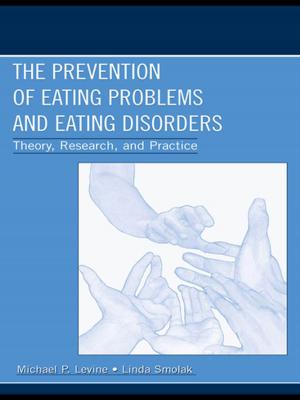 Cover of the book The Prevention of Eating Problems and Eating Disorders by 