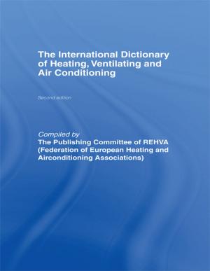 Cover of the book International Dictionary of Heating, Ventilating and Air Conditioning by Maria Roberta Novielli