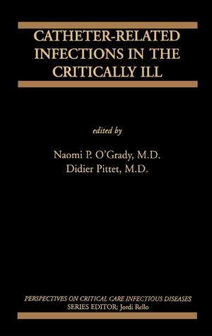 Cover of the book Catheter-Related Infections in the Critically Ill by 