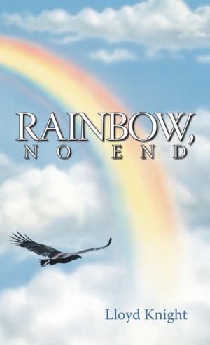 Cover of the book Rainbow, No End by Frederick Dale Mitchell