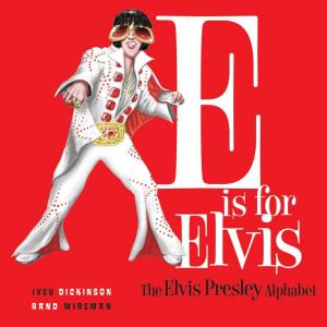 Cover of the book E is for Elvis by Jacqueline A. Bussie