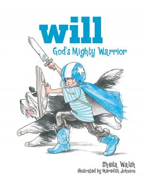 Cover of the book Will, God's Mighty Warrior by Dr. David Jeremiah