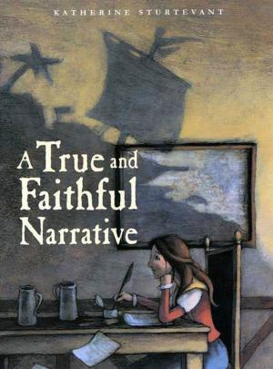 Cover of the book A True and Faithful Narrative by Vincent Deary