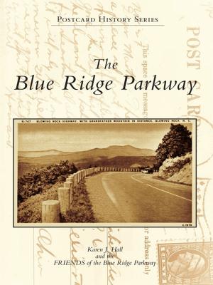 Cover of the book The Blue Ridge Parkway by John T. Hastings, Warrensburgh Historical Society