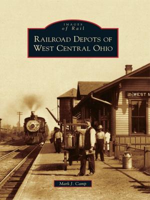 Cover of the book Railroad Depots of West Central Ohio by Robert W. Sands Jr., Barbara L. Turner, Gloucester County Historical Society
