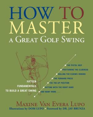 Cover of the book How to Master a Great Golf Swing by Patrick Dearen