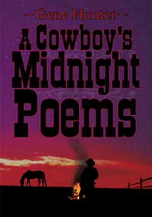 Cover of the book A Cowboy's Midnight Poems by Kurt Philip Behm
