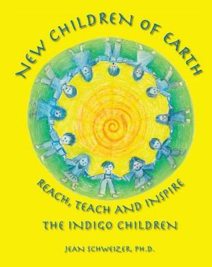 Cover of the book New Children of Earth Reach, Teach and Inspire by Joyce Moon