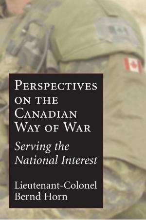 Cover of the book Perspectives on the Canadian Way of War by James Snell