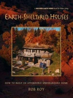 Cover of the book Earth-Sheltered Houses by Eben Fodor