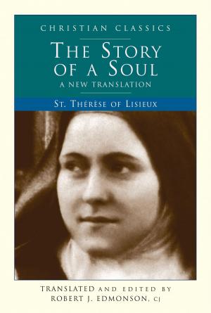Cover of the book Story of a Soul: A New Translation by St. Benedict of Nursia