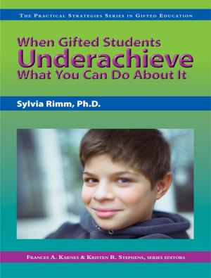 Cover of the book When Gifted Students Underachieve by Kristen Stephens, Frances Karnes, Elizabeth McMahon Griffith, Laura Grofer Klinger