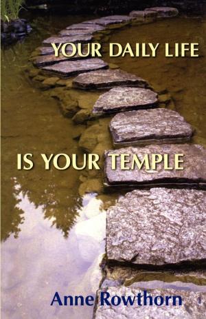 Cover of the book Your Daily Life is Your Temple by Martha Sterne