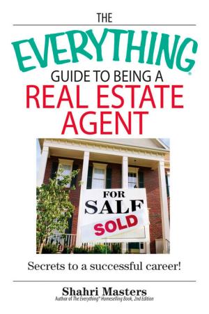 Cover of the book The Everything Guide To Being A Real Estate Agent by William Campbell Gault