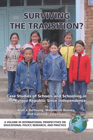 Cover of the book Surviving the Transition? Case Studies of Schools and Schooling in the Kyrgyz Re by Patricia A. Cantor, Mary M. Cornish