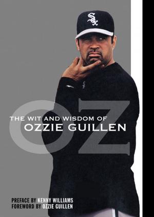 Cover of the book The Wit and Wisdom of Ozzie Guillen by George Cantor, Lloyd Carr