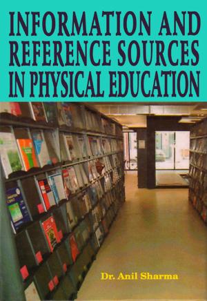 Cover of the book Information and Reference Sources in Physical Education by Dr. Wasim Ahmad Khan