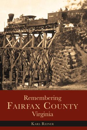Cover of the book Remembering Fairfax County, Virginia by Marvin Carlberg, Chris Epting