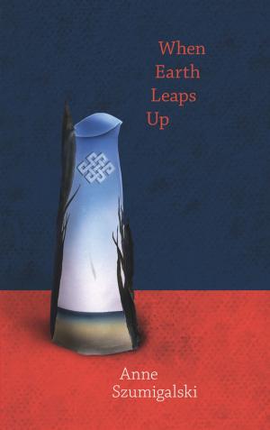 Cover of the book When Earth Leaps Up by Carla Hartsfield