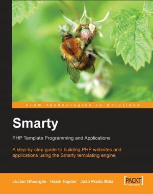Cover of the book Smarty PHP Template Programming and Applications by Lisandra Maioli