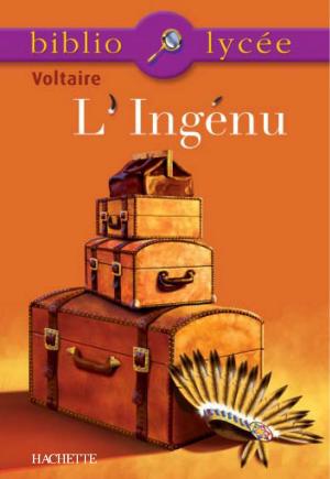 Cover of the book Bibliolycée - L'Ingénu, Voltaire by Victor Hugo, Charlotte Lerouge