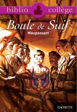 Cover of the book Bibliocollège - Boule de Suif, Maupassant by Jean-Paul Valette