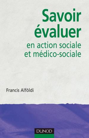 Cover of the book Savoir évaluer en action sociale et médico-sociale by Pascal Delorme, Jilani Djellalil