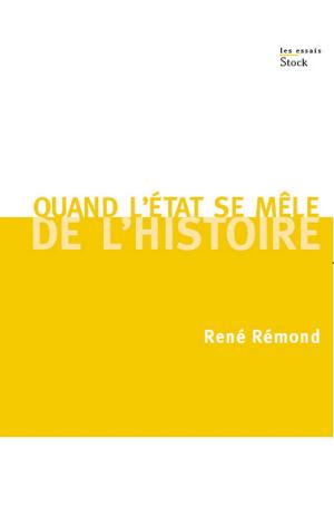 Cover of the book Quand l'Etat se mêle de l'Histoire by Alexandra Schwartzbrod