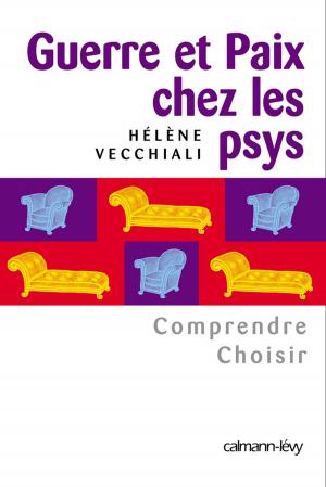 Cover of the book Guerre et paix chez les psys by Elise Fontenaille
