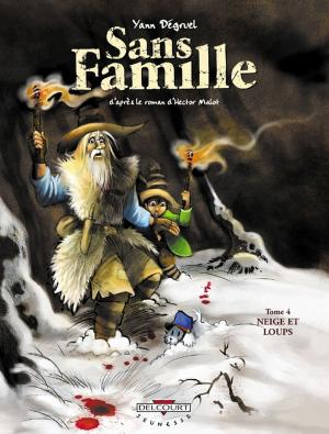 Cover of the book Sans famille T04 by Corbeyran, Richard Guérineau, Dimitri Fogolin