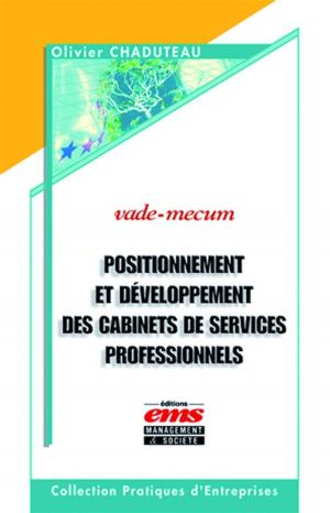 Cover of the book Positionnement et développement des cabinets de services professionnels by 