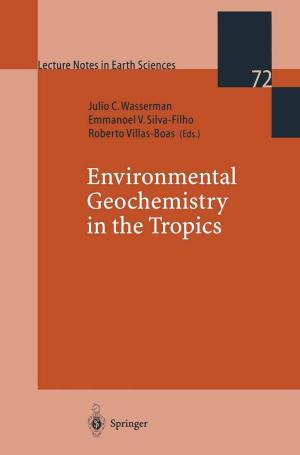 Cover of the book Environmental Geochemistry in the Tropics by J. Rickenbacher, H. Scheier, J. Siegfried, A.M. Landolt, F.J. Wagenhäuser, K. Theiler