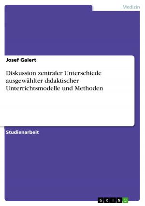Cover of the book Diskussion zentraler Unterschiede ausgewählter didaktischer Unterrichtsmodelle und Methoden by Natascha Weimar