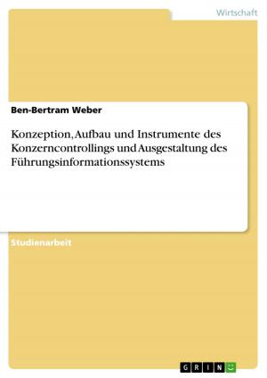 Cover of the book Konzeption, Aufbau und Instrumente des Konzerncontrollings und Ausgestaltung des Führungsinformationssystems by Alexander Schwalm