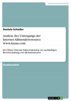 Cover of the book Analyse des Untergangs der Internet-Allmenderessource www.kazaa.com by Kim Wiesel