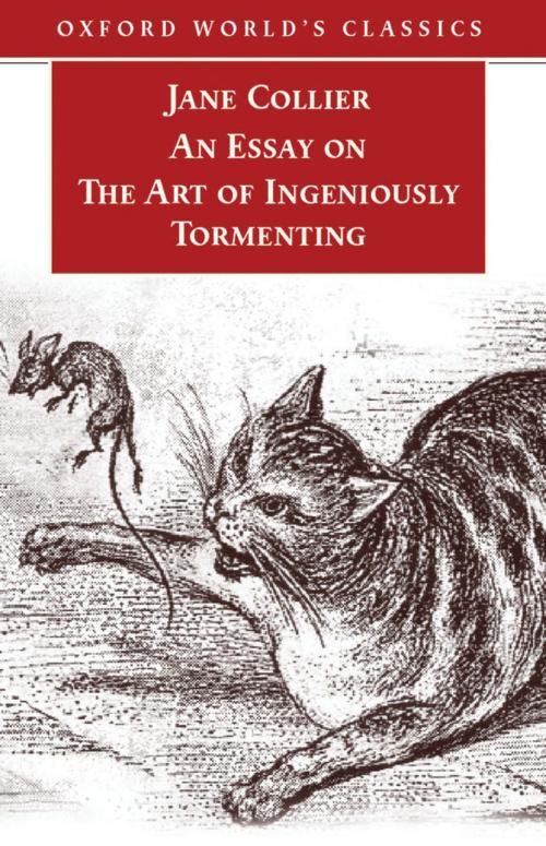 Cover of the book An Essay on the Art of Ingeniously Tormenting (Old Edition) by Jane Collier, OUP Oxford
